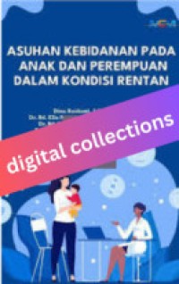 Image of Asuhan Kebidanan pada Anak dan Perempuan dalam Kondisi Rentan