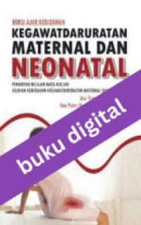 Image of Buku Ajar Kebidanan Kegawatdaruratan Maternal dan Neonatal
