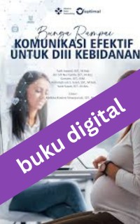 Image of Bunga Rampai Komunikasi Efektif untuk DIII Kebidanan