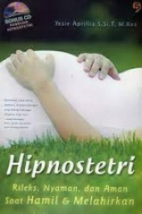 Image of Hipnostetri, Rileks, Nyaman, Aman Saat Hamil dan Melahirkan