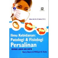 Image of Ilmu Kebidanan, Patologi dan Fisiologi Persalinan