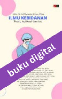 Image of Ilmu Kebidanan, Teori, Aplikasi dan Isu