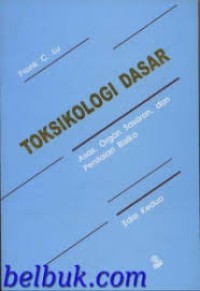 Image of Toksikologi Dasar - Asas, Organ, Sasaran & Penilaian Risiko