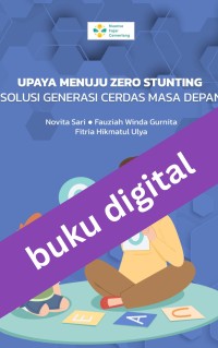 Upaya Menuju Zero Stunting: Solusi Generasi Cerdas Masa Depan