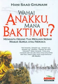 Image of Wahai Anakku Mana Baktimu?